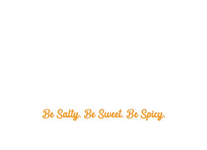 Be Salty. Be Sweet. Be Spicy Card